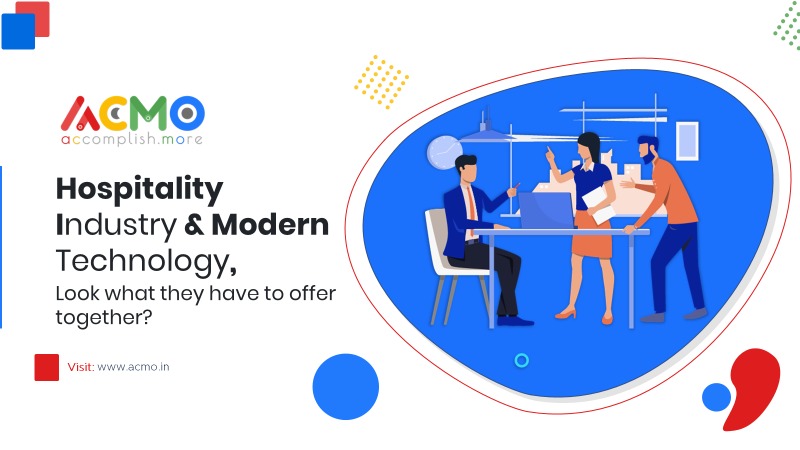 Hospitality Industry and modern technology, Look what they have to offer together?