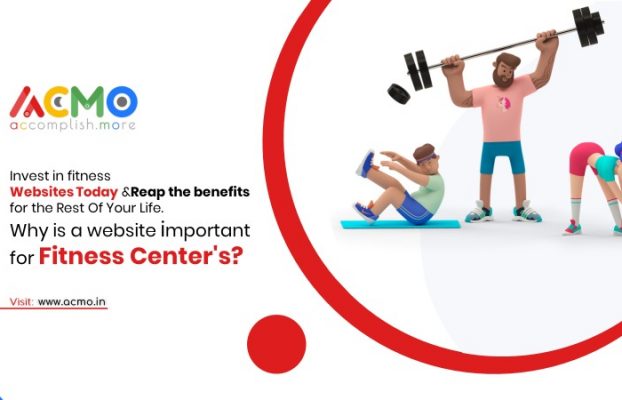 Invest in fitness websites today and reap the benefits for the rest of your life/ Why is a website important for fitness centres?