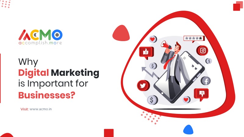 Why Digital Marketing is Important for Businesses?