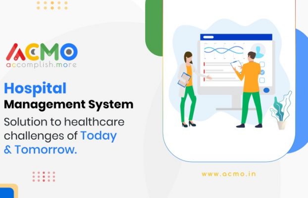 Hospital Management System- Solution to healthcare challenges of today and tomorrow