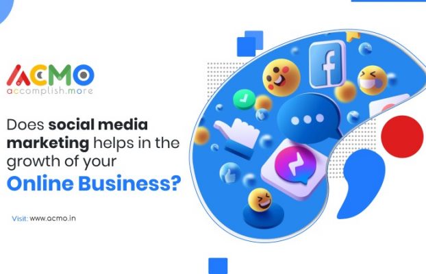 Does social media marketing helps in the growth of your online business?