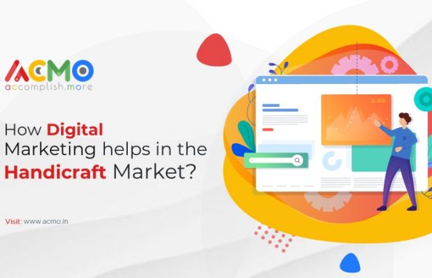 How digital marketing helps in the handicraft market?
