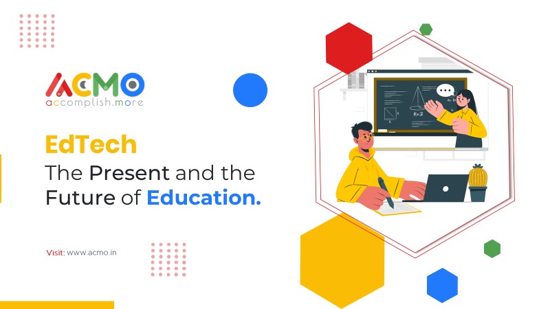 EdTech: The Present and the Future of Education