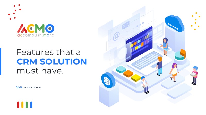 Features that a CRM solution must have