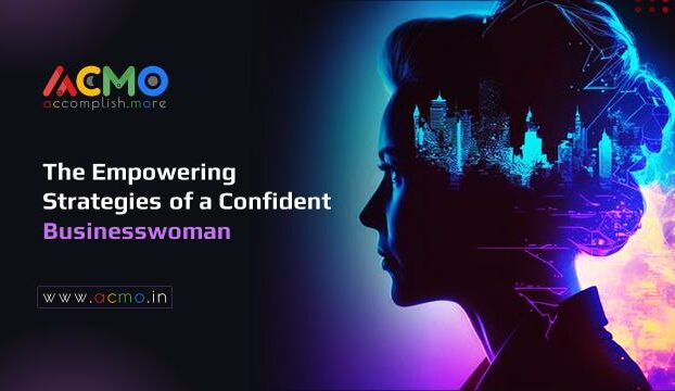 The Empowering Strategies of a Confident Businesswoman