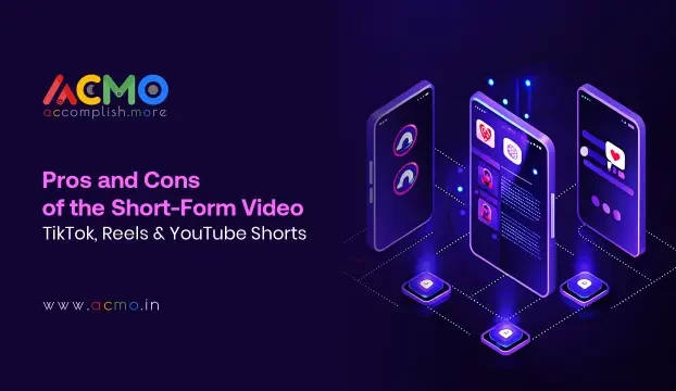 Pros and Cons of the Short-Form Video: TikTok, Reels & YouTube Shorts