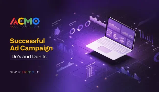 Successful Ad Campaign: Do’s and Dont’s