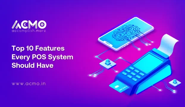 Top 10 Features Every POS System Should Have