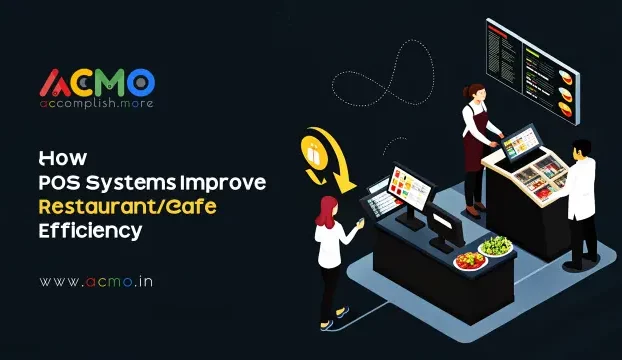 How POS systems improve restaurant/cafe efficiency